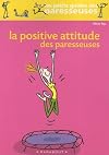 La Positive Attitude des paresseuses