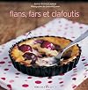 Flans, fars et clafoutis (French Edition)