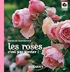 Les roses c'est pas sorcier!