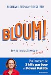Bloum - Ecrire pour s'épanouir et kiffer: Par l'auteure de 3 kifs par jour et Power Patate