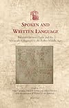 Spoken and written language : relations between Latin and the vernacular languages in the earlier Middles Ages
