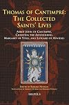 Thomas of Cantimpre - The Collected Saints' Lives: Abbot John of Camtimpre, Christina the Astonishing, Margaret of Ypres, and Lutgard of Aywieres (Medieval Women: Texts and Contexts)