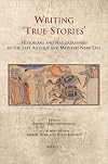 Writing "true stories": Historians and Hagiographers in the Late Antique and Medieval Near East