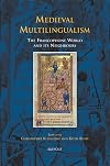 Medieval Multilingualism: The Francophone World and its Neighbors (Medieval Texts and Cultures of Northern Europe)