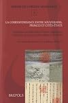 La correspondance entre souverains, princes et cités-étas : approches croisées entre l'Orient musulman, l'Occident latin et Byzance, XIIIe-début XVIe siècle