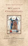 MCS 23 Wycliffite Controversies, Bose (Medieval Church Studies)