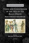 Town and Countryside in the Age of the Black Death: Essays in Honour of John Hatcher (MEDIEVAL COUNTRYSIDE)