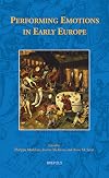 Performing Emotions in Early Europe (Early European Research)