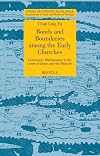 Bonds and Boundaries Among the Early Churches: Community Maintenance in the Letter of James and the Didache (Studia Traditionis Theologiae) (Studia ... Explorations in Early and Medieval Theology)