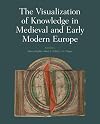 The Visualization of Knowledge in Medieval and Early Modern Europe