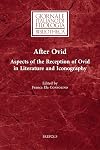 After Ovid: Aspects of the Reception of Ovid in Literature and Iconography (Giornale Italiano Di Filologia - Bibliotheca, 28)