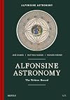 Alfonsine Astronomy: The Written Record (Alfonsine Astronomy, 1)