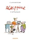 Agrippine - Int&eacute;grale compl&egrave;te - tome 1 - Agrippine int&eacute;grale