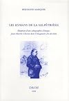 Les "Romans" de la Salpetriere: reception d'une scenographie clinique