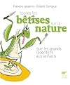 Toutes les bêtises sur la nature que les grands racontent aux enfants