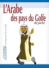 Assimil : L'Arabe des pays du Golfe : de poche