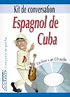Assimil : Kit de conversation : Espagnol de Cuba [multimedia]