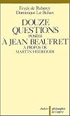Douze questions posées à Jean Beaufret à propos de Martin Heidegger