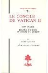 Le Concile de Vatican II. Son Eglise, peuple de Dieu et Corps du Christ