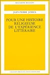 Pour une histoire religieuse de l'expérience littéraire