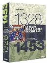 Le temps de la guerre de cent ans, 1328-1453