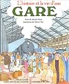 L'histoire et la vie d'une gare