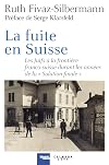 La fuite en Suisse. Les Juifs à la frontière franco-suisse durant les années de la Solution finale. itinéraires, stratégies, accueil et refoulement