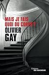 Mais je fais quoi du corps ?