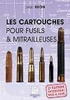 Les cartouches pour fusils mitrailleuses