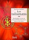 Les talismans : Psychologie et pouvoir des symboles protecteurs