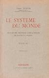 Le Système du monde, tome 3 : Histoire des doctrines cosmologiques de Platon à Copernic
