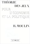 Théorie des jeux pour l'économie et la politique (Collection Méthodes)