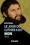 Le jour où Luther a dit non