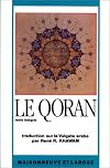Le Qoran: texte intégral traduction sur la Vulgate arabe