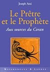 Le Pr&ecirc;tre et le Proph&egrave;te : Aux sources du Coran