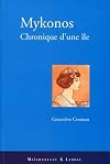 Mykonos: Chronique d'une île