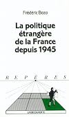 La politique étrangère de la France depuis 1945
