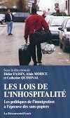 LES LOIS DE L'INHOSPITALITE. Les politiques de l'immigration à l'épreuve des sans-papiers
