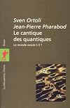 Le cantique des quantiques. le monde existe-t-il?