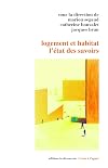 Logement et habitat : l'&eacute;tat des savoirs