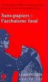 Sans-papiers : l'archaïsme fatal