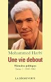 Une vie debout: mémoires politiques