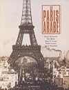 Le Paris arabe : 2 siècles de présence des Orientaux et des Maghrébins, 1830-2003