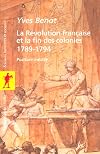 La Révolution française et la fin des colonies