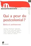Mouvements n°51 Qui a peur du post-colonial ? Dénis et controverses
