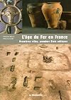 L'âge du Fer en France : Premières villes, premiers Etats celtiques