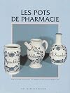 Les pots de pharmacie