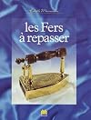 Les fers à repasser (French Edition)