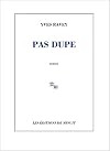 Pas dupe