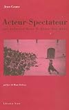 Acteur-spectateur: une relation dans le blanc des mots